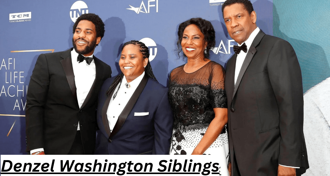 Denzel Washington's Siblings: A Glimpse into the Family Life of the Iconic Actor