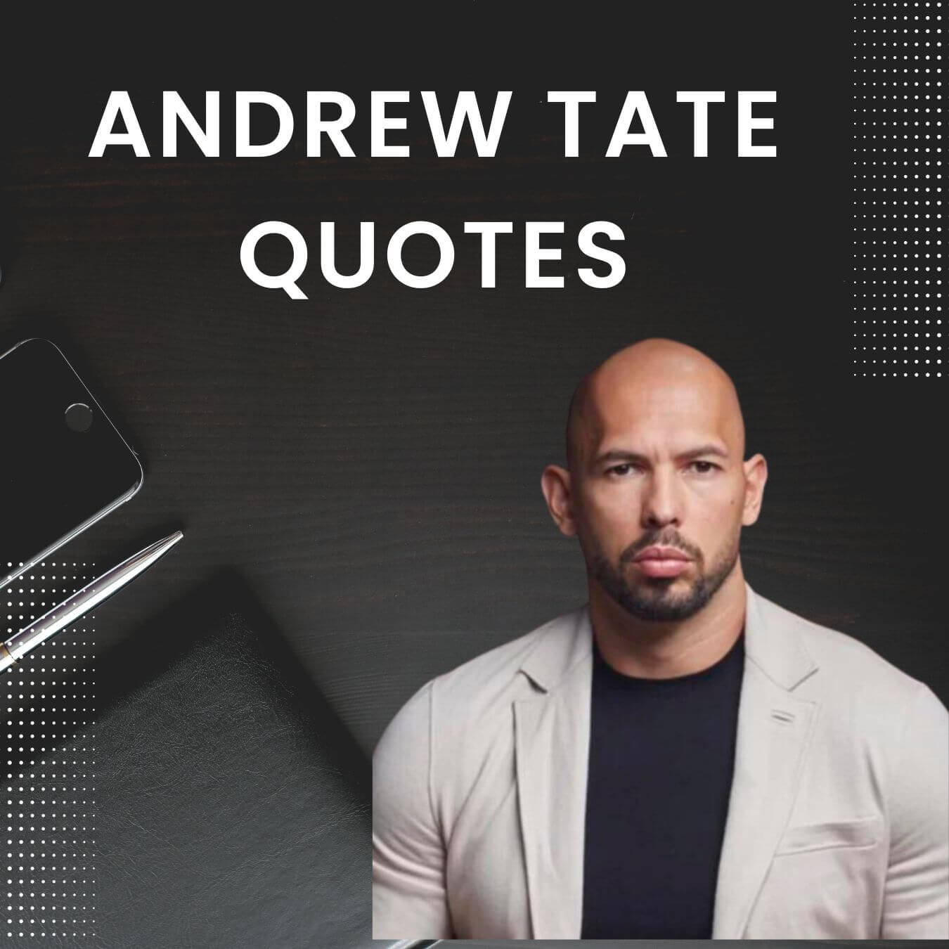 Andrew Tate Quotes: A Deep Dive into the Mindset of a Controversial Figure