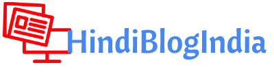 HindiBlogIndia.com: Your Premier Destination for Quality Hindi Content