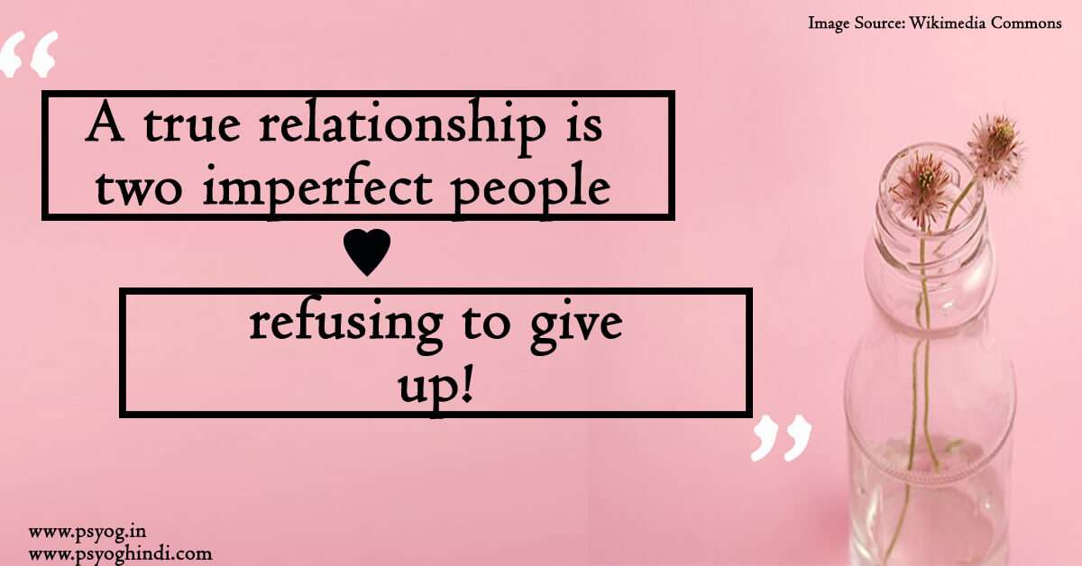 A True Relationship is Two Imperfect People Refusing