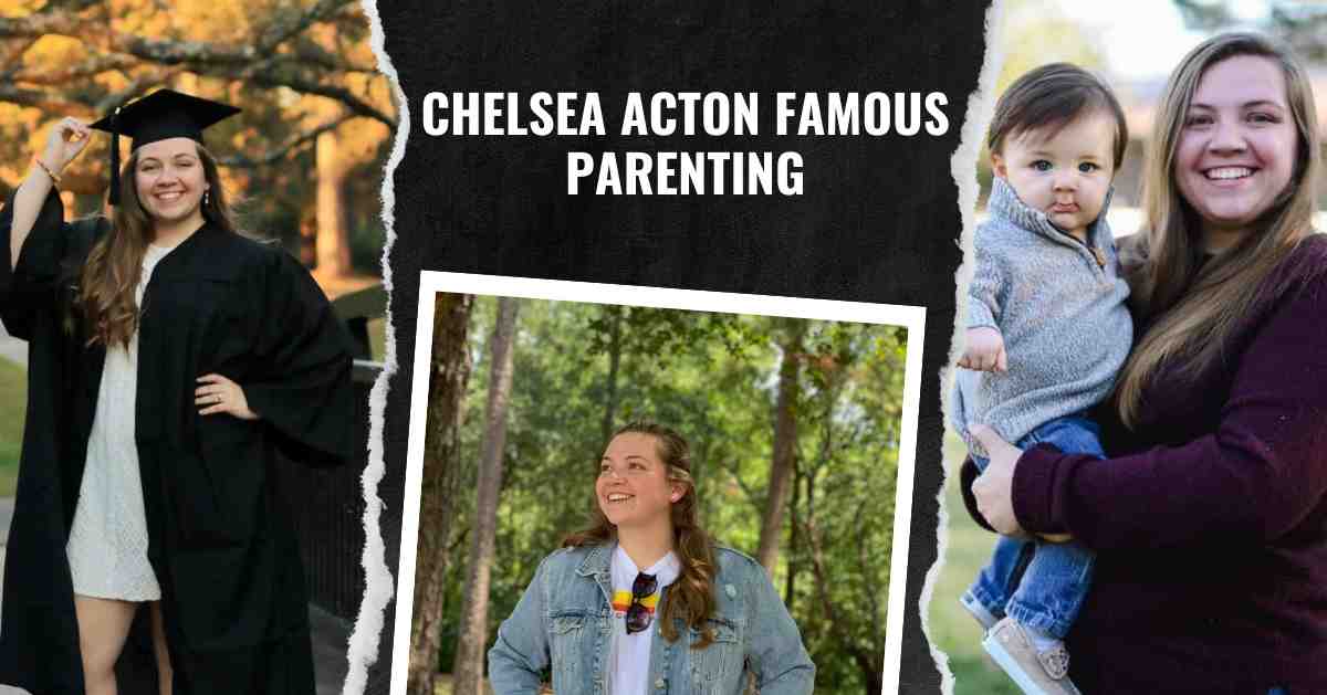 Chelsea Acton Famous Parenting